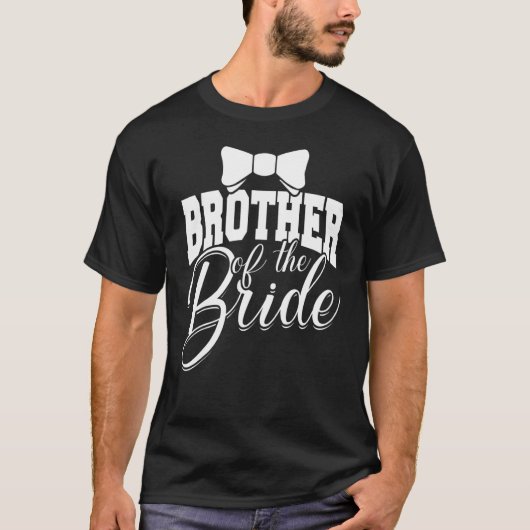 Bruder der Braut Hochzeit- und Heiratsfeier T-Shirt (Vorderseite)