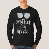 Bruder der Braut Hochzeitssonne T-Shirt (Vorderseite)