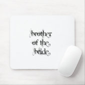Bruder der Braut Mousepad (Mit Mouse)