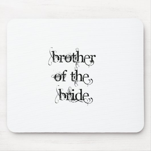 Bruder der Braut Mousepad (Vorne)