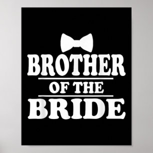 Bruder der Braut Wedding Bachelor Bachelorette Poster
