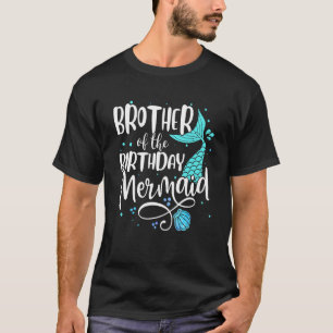 Bruder der GeburtstagsMeerjungfrau-Familie Matchin T-Shirt