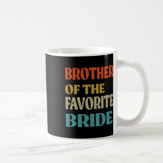 Bruder der Lieblingsbride Hochzeitsstimmung Kaffeetasse (Rechts)