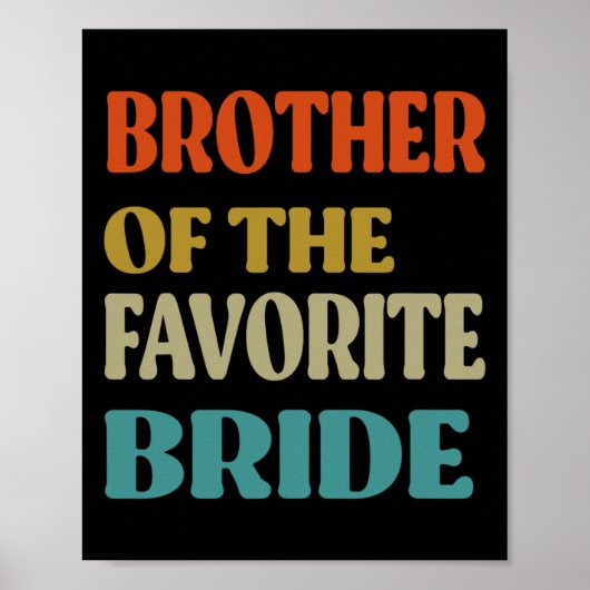 Bruder der Lieblingsbride Hochzeitsstimmung Poster (Vorne)