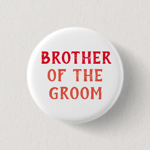 BRUDER DES BRÄUTIGAMS ABZEICHEN FÜR HOCHZEIT BUTTON