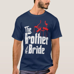 Bruder des Bride Wedding Gift T - Shirt