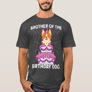 Bruder des Geburtstags Hund Geburtstag Corgi Dog84 T-Shirt