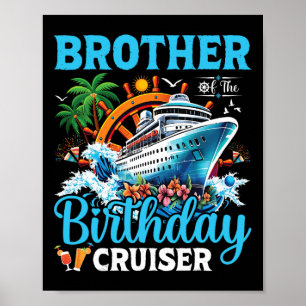 Bruder des Geburtstags Kreuzfahrt Schiff Geburtst Poster