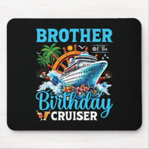 Bruder des Geburtstags Kreuzfahrtschiff Geburtst Mousepad