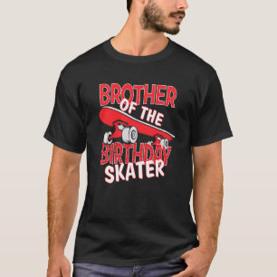 Bruder des Geburtstags Skater Junge und Mädchen b T-Shirt