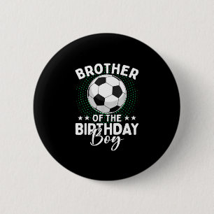 Bruder des Geburtstags-Soccer-Spielers Geburtstag Button