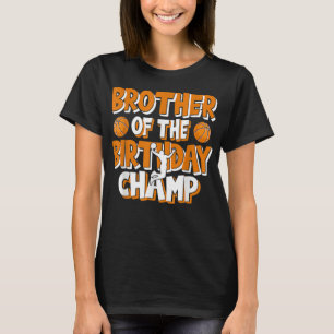 Bruder des Geburtstagskampfes Basketballspielers T-Shirt