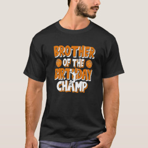 Bruder des Geburtstagskampfes Basketballspielers T-Shirt