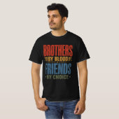Brüder durch Blut, Freunde durch Wahl T-Shirt (Vorne ganz)