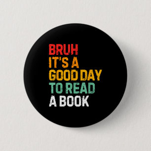 Bruder, ein guter Tag, um ein Buch zu lesen, cool Button