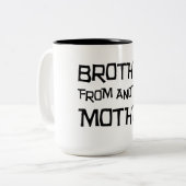 Bruder einer anderen Mutter Zweifarbige Tasse (Vorderseite Links)