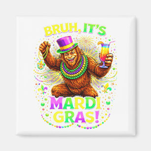 Bruder, es ist Mardi Gras Bigfoot Karnevalsparty Magnet