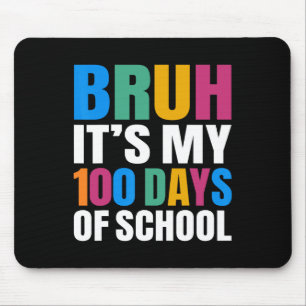 Bruder, es ist mein 100. Schultag 100. Schultag Mousepad