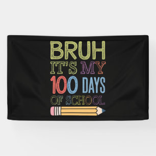 Bruder, es ist mein 100. Schultag Lustiger 100. Ta Banner