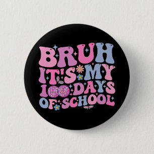 Bruder, es ist mein 100 Schultage Schmetterlings D Button
