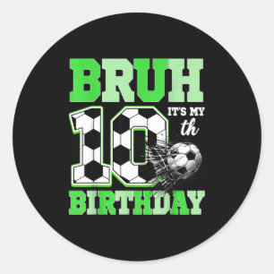 Bruder Es ist mein 10. Fußball-Geburtstagsfeier Ge Runder Aufkleber