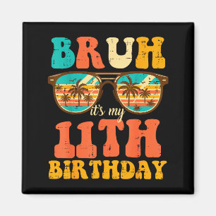 Bruder Es ist mein 11. Geburtstag Sungles 11 Gebur Magnet