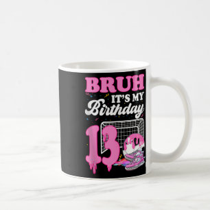 Bruder Es Ist Mein 13. Geburtstag Fußball Eis Drip Kaffeetasse