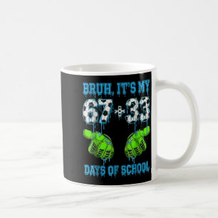 Bruder Es Ist Mein 67 33 Tage Schule Fußball Junge Kaffeetasse