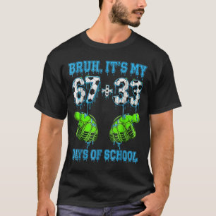 Bruder Es Ist Mein 67 33 Tage Schule Fußball Junge T-Shirt