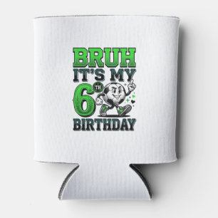 Bruder Es Ist Mein 6. Geburtstag Fußball Junge Dosenkühler