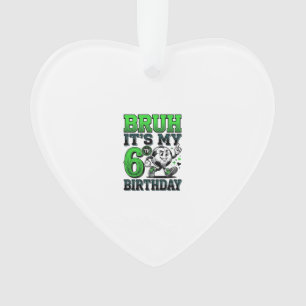 Bruder Es Ist Mein 6. Geburtstag Fußball Junge Ornament
