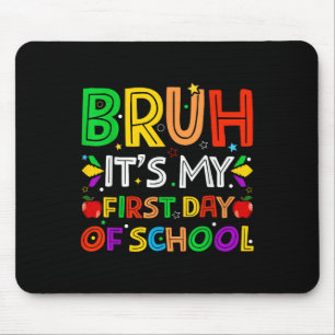 Bruder, es ist mein erster Schultag, lustige Lehre Mousepad