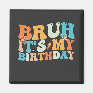 Bruder, es ist mein Geburtstag groovy Retro Magnet