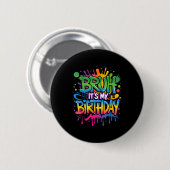 Bruder, es ist mein Geburtstag Lustiger Geburtstag Button (Vorne & Hinten)