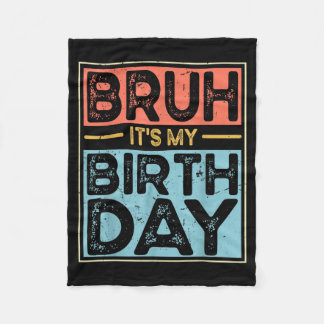 Bruder, es ist mein Geburtstag Lustiger Geburtstag Fleecedecke