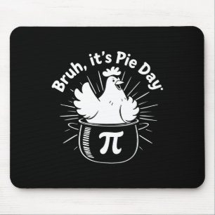 Bruder, es ist Pi(e)-Tag, lustige Hühnerliebhaber Mousepad
