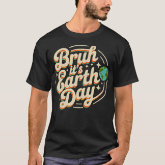 Bruder, es ist Tag der Erde, rette den süßen Plane T-Shirt