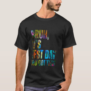 Bruder, es ist Testtag, du hast das drauf Testtag T-Shirt