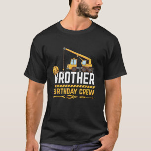 Bruder Geburtstag Crew Bau Geburtstag T-Shirt