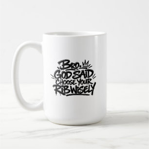 Bruder Gott sagte, wähle deine Rippe weise Kaffeetasse
