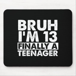 Bruder ich bin 13 endlich ein Teenager 13. Geburts Mousepad