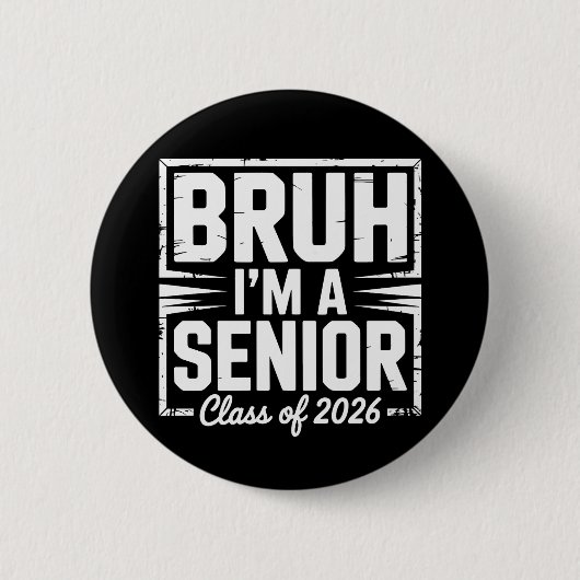 Bruder, ich bin ein Senior, Abschlussklasse 2026 A Button (Vorderseite)