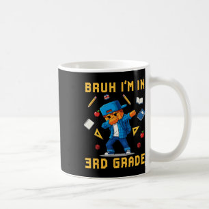 Bruder, ich bin in der 3. Klasse und dabbe süßer G Kaffeetasse