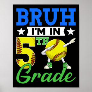 Bruder, ich bin in der 5. Klasse Softll Fan Ck Zur Poster