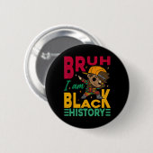 Bruder, ich bin Schwarzer Geschichtsmonat Kinder J Button (Vorne & Hinten)