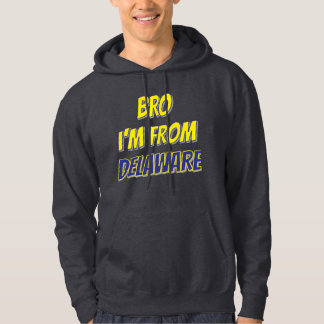 Bruder, ich komme aus Delaware Hoodie