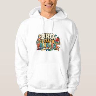 Bruder, ich unterrichte Vorschule T-Shirt für männ Hoodie
