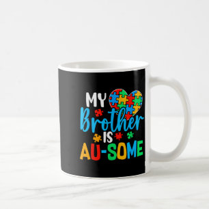 Bruder ist au-Some Autismus-Bewusstsein Akzeptanz Kaffeetasse