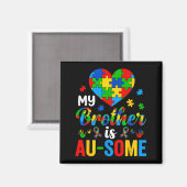 Bruder ist Au-Some Autismus-Bewusstsein Schwester Magnet (Vorderseite/Rückseite)