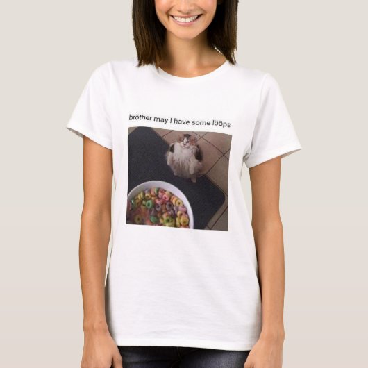 Bruder kann ich einige Schleifen haben T-Shirt (Vorderseite)